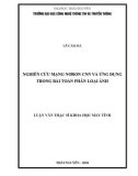 Luận văn Thạc sĩ Khoa học máy tính: Nghiên cứu mạng nơron CNN và ứng dụng trong bài toán phân loại ảnh