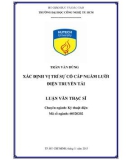 Luận văn Thạc sĩ Kỹ thuật: Xác định vị trí sự cố cáp ngầm lưới điện truyền tải