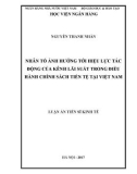 Luận án Tiến sĩ Kinh tế: Nhân tố ảnh hưởng tới hiệu lực tác động của kênh lãi suất trong điều hành chính sách tiền tệ tại Việt Nam