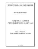 Luận văn Thạc sĩ Nghệ thuật Điện ảnh Truyền hình: Nghệ thuật tạo hình phim hoạt hình búp bê Việt Nam