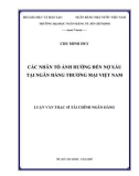 Luận văn Thạc sĩ Tài chính ngân hàng: Các nhân tố ảnh hưởng đến nợ xấu tại Ngân hàng thương mại Việt Nam - Chu Minh Duy