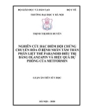 Luận án Tiến sĩ Y học: Nghiên cứu đặc điểm hội chứng chuyển hóa ở bệnh nhân tâm thần phân liệt thể paranoid điều trị bằng olanzapin và hiệu quả dự phòng của metformin