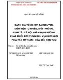 Đánh giá tổng hợp tài nguyên, điều kiện tự nhiên, môi trường, kinh tế - xã hội nhằm định hướng phát triển bền vững khu vực biên giới phía tây từ thanh Hóa đến Kon Tum