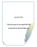 Luận văn đề tài: Văn hóa ứng xử của người Hà Nội trong thời kỳ đổi mới hiện nay