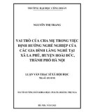 Luận văn Thạc sĩ Xã hội học: Vai trò của cha mẹ trong việc định hướng nghề nghiệp của các gia đình làng nghề tại xã La Phù, huyện Hoài Đức, thành phố Hà Nội