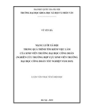 Luận văn Thạc sĩ Xã hội học: Mạng lưới xã hội trong quá trình tìm kiếm việc làm của sinh viên trường Đại học Công đoàn