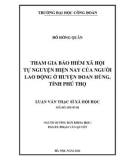 Luận văn Thạc sĩ Xã hội học: Tham gia Bảo hiểm xã hội tự nguyện hiện nay của người lao động ở huyện Đoan Hùng, tỉnh Phú Thọ