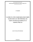 Luận văn Thạc sĩ Xã hội học: Vai trò của vốn xã hội trong phát triển nguồn nhân lực trẻ tỉnh Đắk Lắk (Nghiên cứu trường hợp tại phường Tự An và phường Thắng Lợi