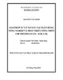 Tóm tắt luận văn Thạc sĩ Quản trị kinh doanh: Giải pháp xử lý nợ xấu tại Ngân hàng Nông nghiệp và Phát triển Nông thôn chi nhánh Eatam - Đắk Lắk