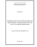 Luận văn Thạc sĩ Sư phạm Ngữ văn: Tích hợp giáo dục kĩ năng sống cho học sinh trong dạy học văn học hiện thực Việt Nam (Ngữ văn 11, Chương trình cơ bản)