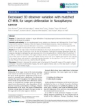 Báo cáo khoa học: SemiDecreased 3D observer variation with matched CT-MRI, for target delineation in Nasopharynx cancer