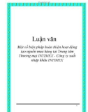 Luận văn tốt nghiệp: Một số biện pháp hoàn thiện hoạt động tạo nguồn mua hàng tại Trung tâm Thương mại INTIMEX - Công ty xuất nhập khẩu INTIMEX