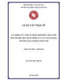 Luận văn Thạc sĩ Tài chính ngân hàng: Tác động của việc sử dụng hợp đồng hoán đổi đối với hiệu quả hoạt động của các ngân hàng thương mại cổ phần Việt Nam