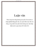 Luận văn: Thực trạng hoạt động thương mại quốc tế của nước ta trong nghành hàng giầy dép, các quan điểm mục tiêu của Đảng trong chiến lược phát triển thương mại xuất nhập khẩu nước ta giai đoạn 2001 đến 2010