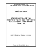 Luận văn Thạc sĩ Giáo dục học: Đổi mới việc ra đề Văn ở trường trung học phổ thông từ góc độ đổi mới kiểm tra đánh giá