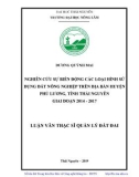 Luận văn Thạc sĩ Quản lý đất đai: Nghiên cứu sự biến động các loại hình sử dụng đất nông nghiệp trên địa bàn huyện Phú Lương, tỉnh Thái Nguyên giai đoạn 2014 - 2017