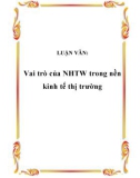 LUẬN VĂN: Vai trò của ngân hàng trung ương trong nền kinh tế thị trường