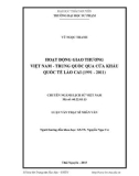 Luận văn Thạc sĩ Nhân văn: Hoạt động giao thương Việt Nam - Trung Quốc qua cửa khẩu quốc tế Lào Cai (1991 - 2011)