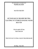 Tóm tắt luận văn Thạc sĩ Quản trị kinh doanh: Kế toán quản trị môi trường tại Công ty Cổ phần Xi Măng VICEM Hải Vân