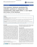 Báo cáo y học: Post-traumatic fulminant paradoxical fat embolism syndrome in conjunction with asymptomatic atrial septal defect: a case report and review of the literature