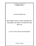 Luận văn Thạc sĩ Quản trị kinh doanh: Hoàn thiện công tác phân tích hiệu quả hoạt động tại Công tu cổ phần Du lịch Đăk Lăk