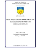 Luận văn Thạc sĩ Quản trị kinh doanh: Hoàn thiện công tác chăm sóc khách hàng tại Công ty TNHH Giầy Ching Luh Việt Nam