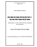 Luận văn Thạc sĩ Luật học: Hoạt động của Trung tâm trợ giúp pháp lý - Qua thực tiễn ở thành phố Hải Phòng