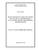 Luận văn Thạc sĩ Khoa học giáo dục: Quản lý xây dựng văn hóa nhà trường đáp ứng yêu cầu đổi mới giáo dục ở các trường tiểu học thị xã Phổ Yên, tỉnh Thái Nguyên