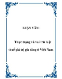 LUẬN VĂN: Thực trạng và vai trũ luật thuế giá trị gia tăng ở Việt Nam.A.