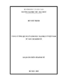 Luận án tiến sĩ Kinh tế: Tăng cường quản lý giáo dục đại học ở Việt Nam từ góc độ kinh tế