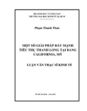 Luận văn Thạc sĩ Kinh tế: Một số giải pháp đẩy mạnh tiêu thụ Thanh long tại bang California, Mỹ