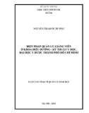 Luận văn Thạc sĩ Quản lý Giáo dục: Biện pháp quản lý giảng viên ở Khoa Điều dưỡng - Kỹ thuật Y học, Đại học Y Dược Thành phố Hồ Chí Minh