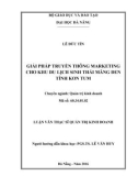 Luận văn Thạc sĩ Quản trị kinh doanh: Giải pháp truyền thông marketing cho khu du lịch sinh thái Măng Đen tỉnh Kom Tum