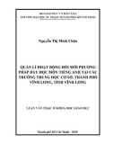 Luận văn Thạc sĩ Khoa học giáo dục: Quản lí hoạt động đổi mới phương pháp dạy học môn Tiếng Anh tại các trường trung học cơ sở, thành phố Vĩnh Long, tỉnh Vĩnh Long