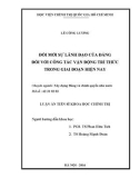 Luận án Tiến sĩ Khoa học chính trị: Đổi mới sự lãnh đạo của Đảng đối với công tác vận động trí thức trong giai đoạn hiện nay