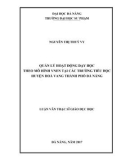Luận văn Thạc sĩ Giáo dục học: Quản lý hoạt động dạy học theo mô hình VNEN tại các trường tiểu học huyện Hòa Vang thành phố Đà Nẵng