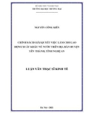 Luận văn Thạc sĩ Kinh tế: Chính sách giải quyết việc làm cho lao động xuất khẩu về nước trên địa bàn huyện Yên Thành, tỉnh Nghệ An