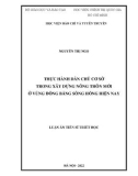 Luận án Tiến sĩ Triết học: Thực hành dân chủ cơ sở trong xây dựng nông thôn mới ở vùng đồng bằng sông Hồng hiện nay