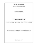 Luận văn Thạc sĩ Ngôn ngữ và Văn hóa Việt Nam: Cảm quan đô thị trong tiểu thuyết của Phong Điệp