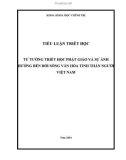 Tiểu luận triết học: Tư tưởng triết học phật giáo và sự ảnh hưởng đến đời sống văn hóa tinh thần người Việt Nam