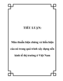 TIỂU LUẬN: Mâu thuẫn biện chứng và biểu hiện của nó trong quá trình xây dựng nền kinh tế thị trường ở Việt Nam