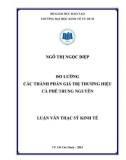 Luận văn Thạc sĩ Kinh tế: Đo lường các thành phần giá trị thương hiệu cà phê Trung Nguyên