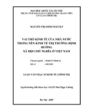 Luận văn Thạc sĩ Kinh tế: Vai trò kinh tế của Nhà nước trong nền kinh tế thị trường định hƣớng xã hội chủ nghĩa ở Việt Nam