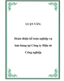 Luận văn đề tài: Hoàn thiện kế toán nghiệp vụ bán hàng tại Công ty Điện tử Công nghiệp