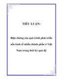 TIỂU LUẬN: Biện chứng của quá trình phát triển nền kinh tế nhiều thành phần ở Việt Nam trong thời kỳ quá độ