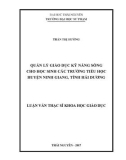 Luận văn Thạc sĩ Khoa học giáo dục: Quản lý giáo dục kỹ năng sống cho học sinh các trường tiểu học huyện Ninh Giang, tỉnh Hải Dương