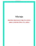 Tiểu luận: PHƯƠNG PHÁP QUẢN TRỊ CỦA STEVE JOBS và THÀNH CÔNG CỦA APPLE