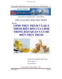 Tiểu luận Hóa sinh thực phẩm: Lipid thực phẩm và quá trình biến đổi của lipid trong bảo quản và chế biến thực phẩm