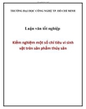 Luận văn tốt nghiệp: Kiểm nghiệm một số chỉ tiêu vi sinh vật trên sản phẩm thủy sản