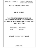 Tóm tắt Luận án Tiến sĩ Địa lý: Phân tích cấu trúc các tổng hợp thể tự nhiên tỉnh Thái Nguyên phục vụ mục đích sử dụng hợp lý tài nguyên, phát triển bền vững